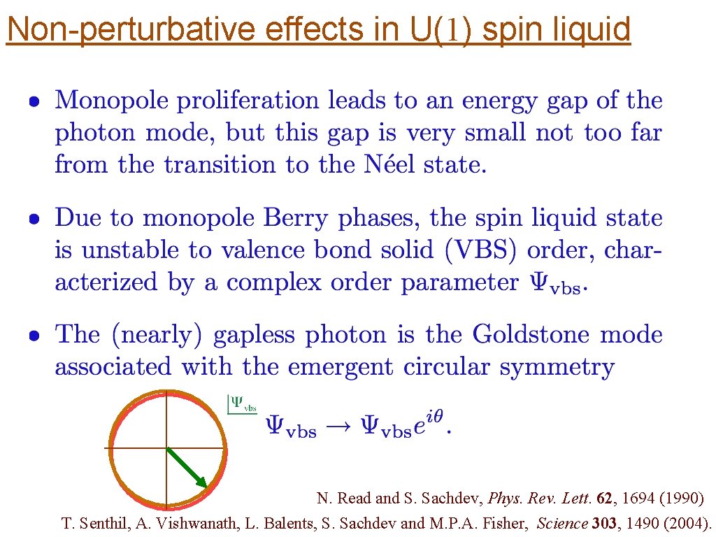 Non-perturbative effects in U(1) spin liquid N. Read and S. Sachdev, Phys. Rev. Lett.