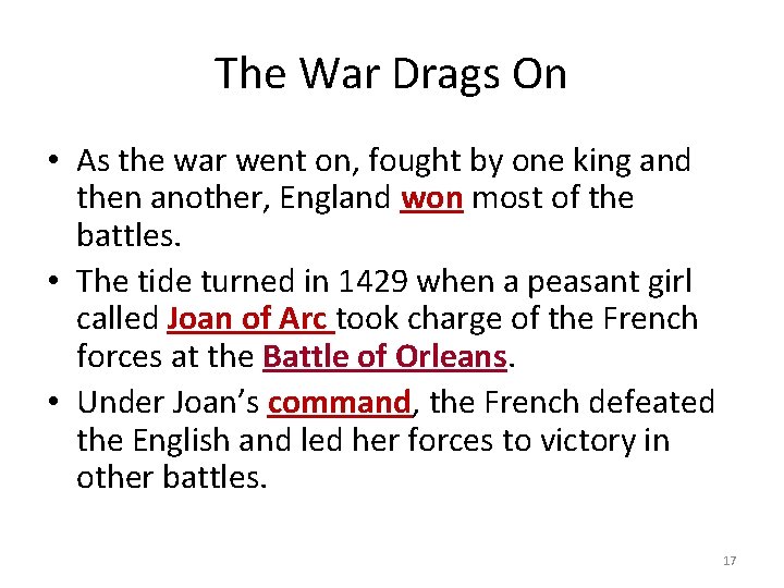 The War Drags On • As the war went on, fought by one king The War Drags On • As the war went on, fought by one king