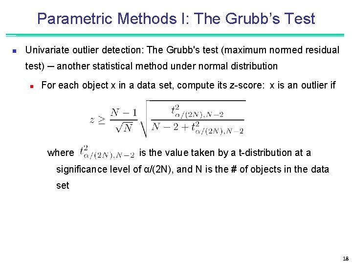 Parametric Methods I: The Grubb’s Test n Univariate outlier detection: The Grubb's test (maximum