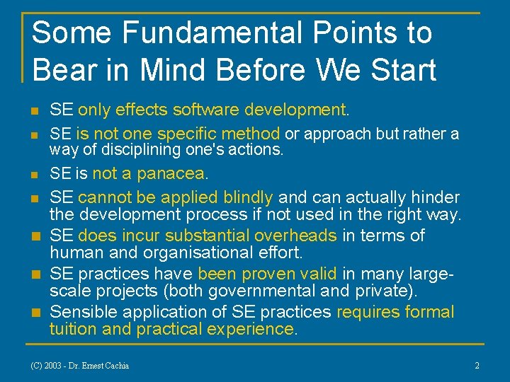 Some Fundamental Points to Bear in Mind Before We Start n n n SE
