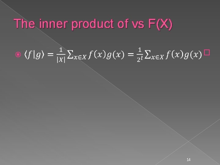 The inner product of vs F(X) � 14 