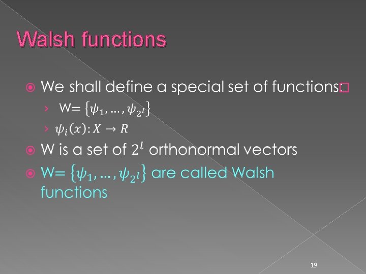 Walsh functions � 19 