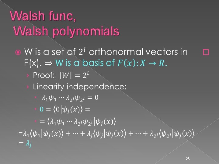 Walsh func, Walsh polynomials � 28 