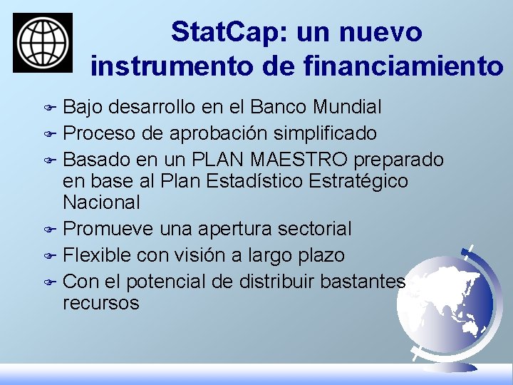 Stat. Cap: un nuevo instrumento de financiamiento Bajo desarrollo en el Banco Mundial F