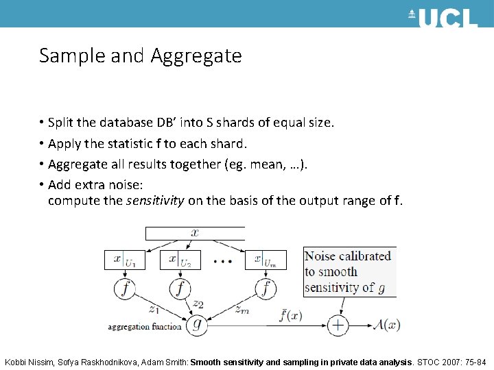 Sample and Aggregate • Split the database DB’ into S shards of equal size.