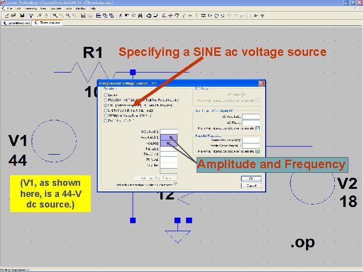 Specifying a SINE ac voltage source Amplitude and Frequency (V 1, as shown here,