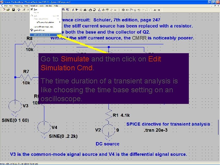 CMRR Go to Simulate and then click on Edit Simulation Cmd. The time duration