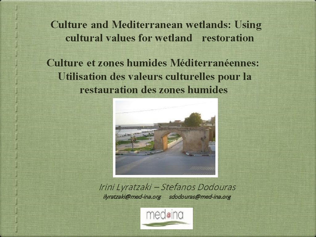 Culture and Mediterranean wetlands Using cultural values for