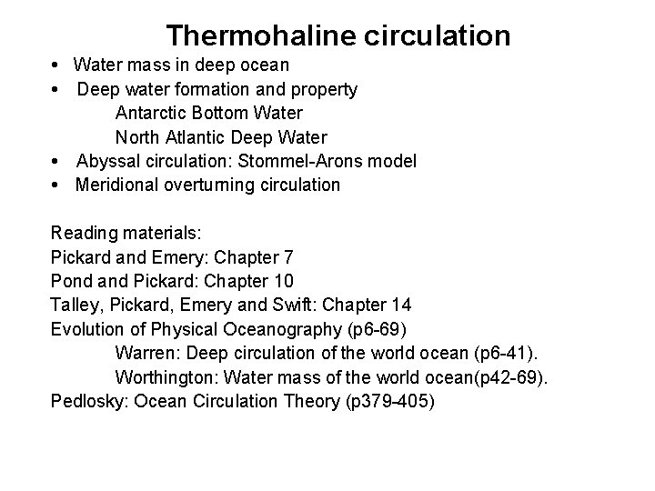 Thermohaline circulation Water mass in deep ocean Deep water formation and property Antarctic Bottom
