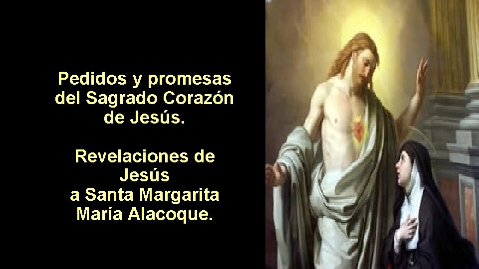 Pedidos y promesas del Sagrado Corazón de Jesús. Revelaciones de Jesús a Santa Margarita