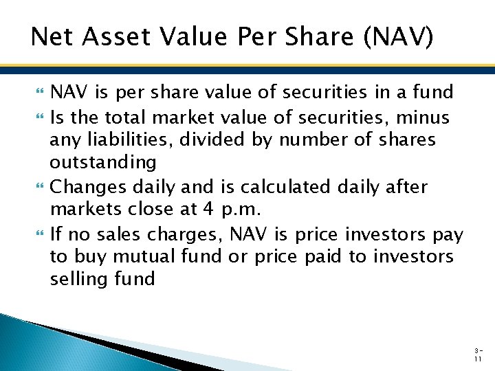 Net Asset Value Per Share (NAV) NAV is per share value of securities in Net Asset Value Per Share (NAV) NAV is per share value of securities in