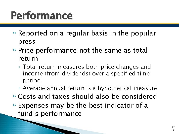 Performance Reported on a regular basis in the popular press Price performance not the Performance Reported on a regular basis in the popular press Price performance not the