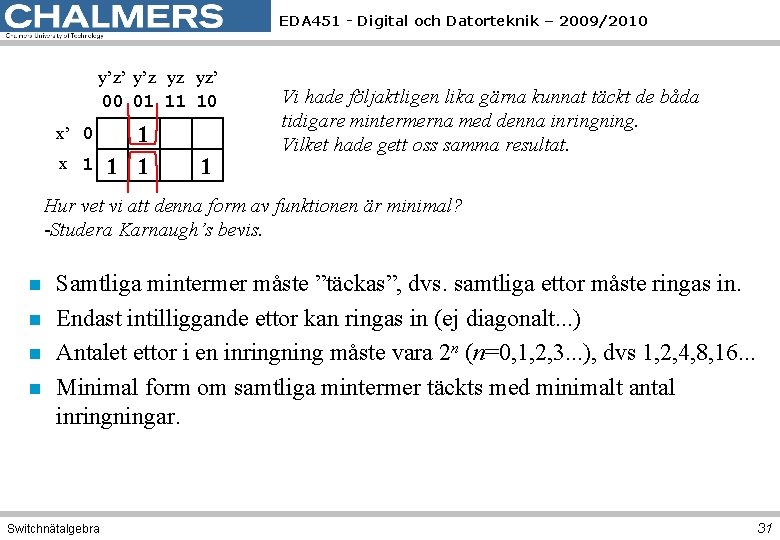 EDA 451 - Digital och Datorteknik – 2009/2010 y’z’ y’z yz yz’ 00 01