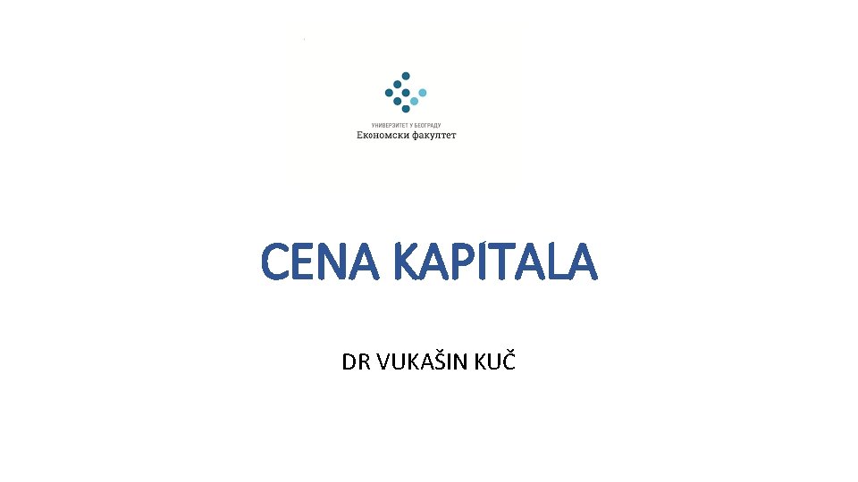 CENA KAPITALA DR VUKAŠIN KUČ 