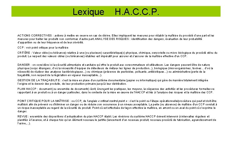 Lexique H. A. C. C. P. ACTIONS CORRECTIVES : actions à mettre en oeuvre