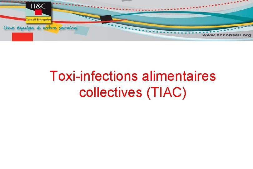 Toxi-infections alimentaires collectives (TIAC) 