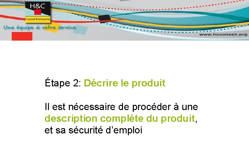 Étape 2: Décrire le produit Il est nécessaire de procéder à une description complète