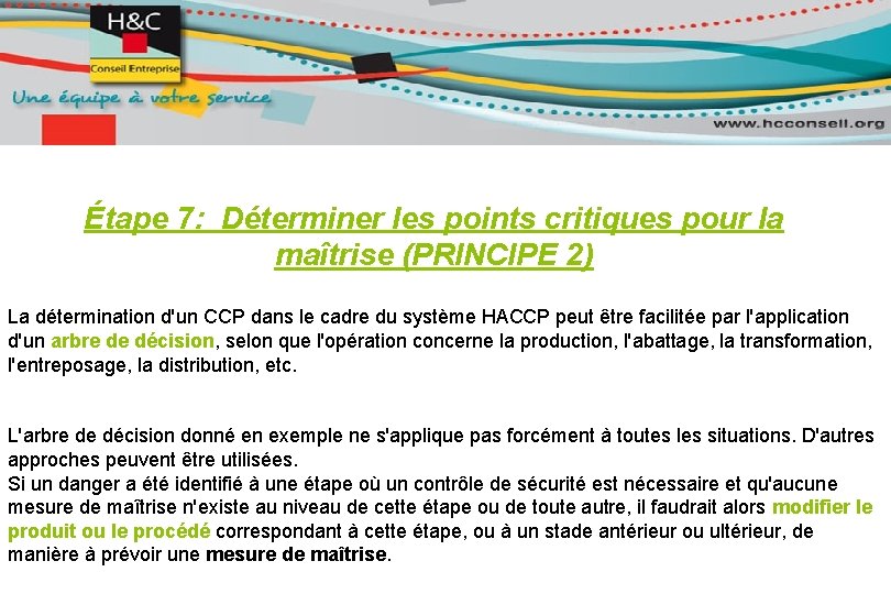 Étape 7: Déterminer les points critiques pour la maîtrise (PRINCIPE 2) La détermination d'un