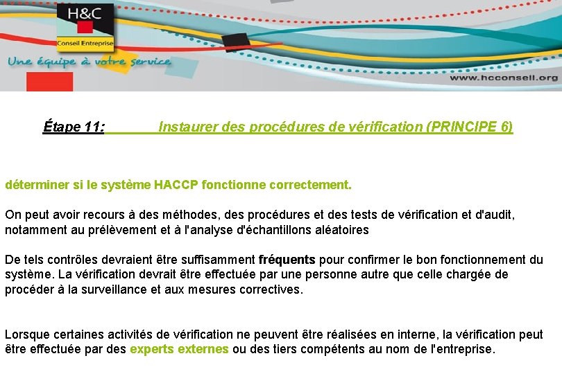 Étape 11: Instaurer des procédures de vérification (PRINCIPE 6) déterminer si le système HACCP