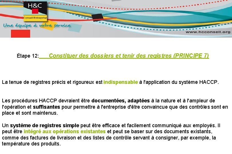 Étape 12: Constituer des dossiers et tenir des registres (PRINCIPE 7) La tenue de