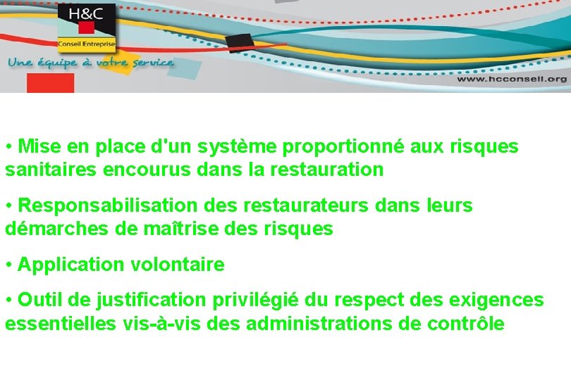  • Mise en place d'un système proportionné aux risques sanitaires encourus dans la