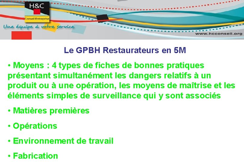 Le GPBH Restaurateurs en 5 M • Moyens : 4 types de fiches de