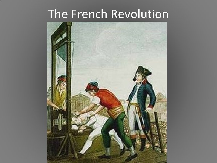 The French Revolution 