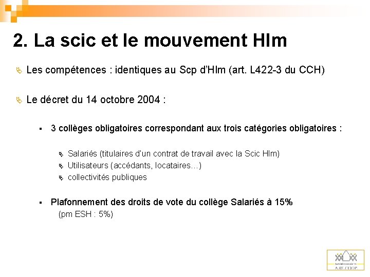 2. La scic et le mouvement Hlm Ä Les compétences : identiques au Scp