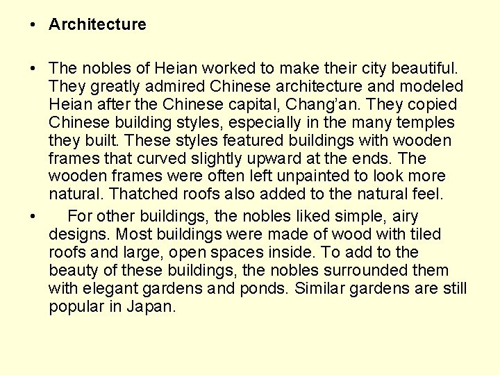  • Architecture • The nobles of Heian worked to make their city beautiful.