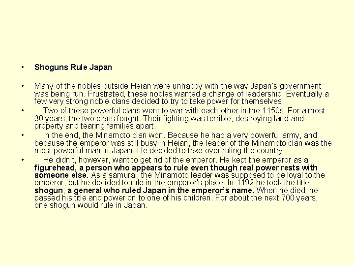  • Shoguns Rule Japan • Many of the nobles outside Heian were unhappy