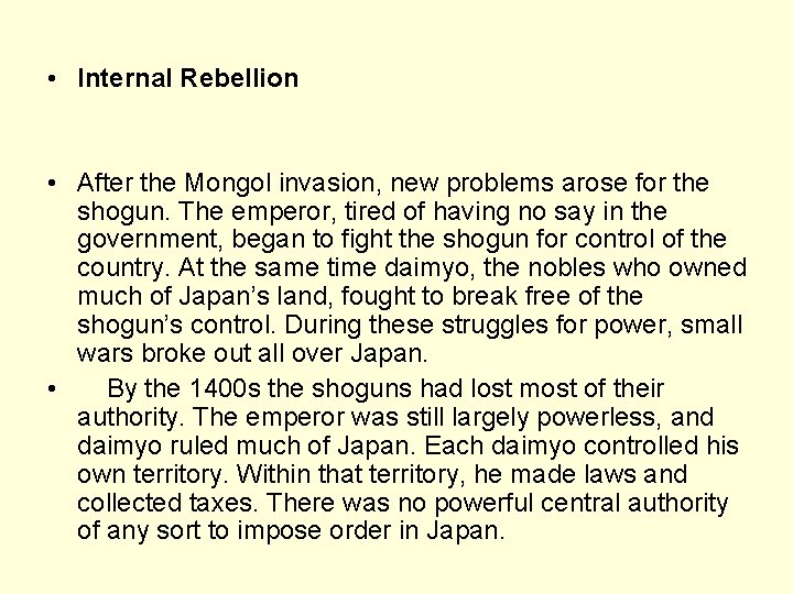  • Internal Rebellion • After the Mongol invasion, new problems arose for the