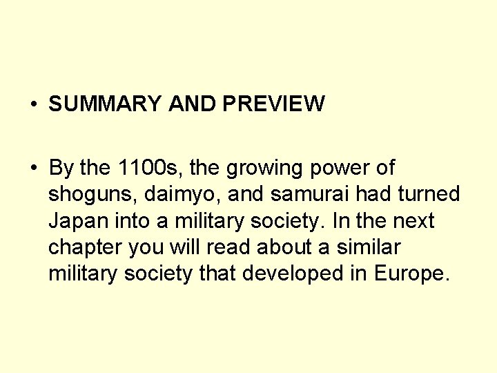  • SUMMARY AND PREVIEW • By the 1100 s, the growing power of