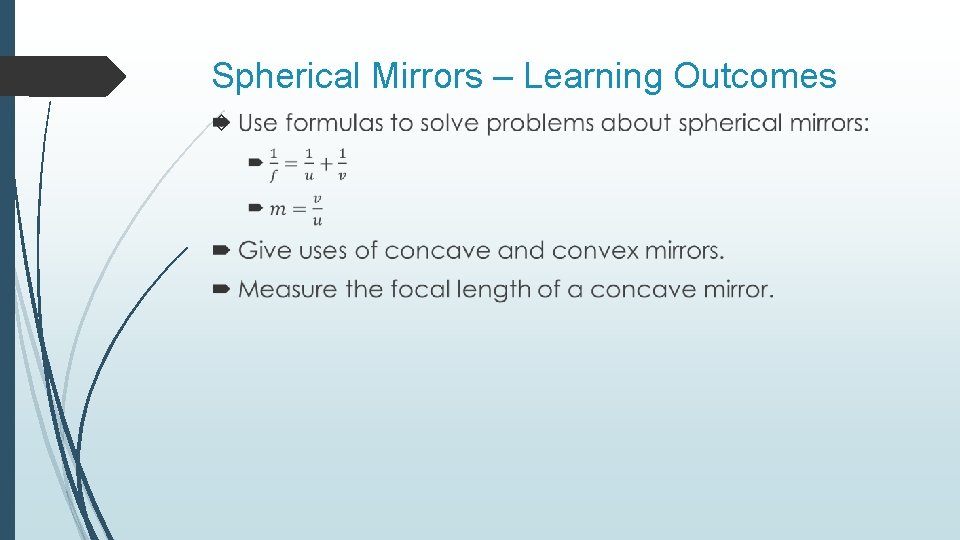 Spherical Mirrors – Learning Outcomes 