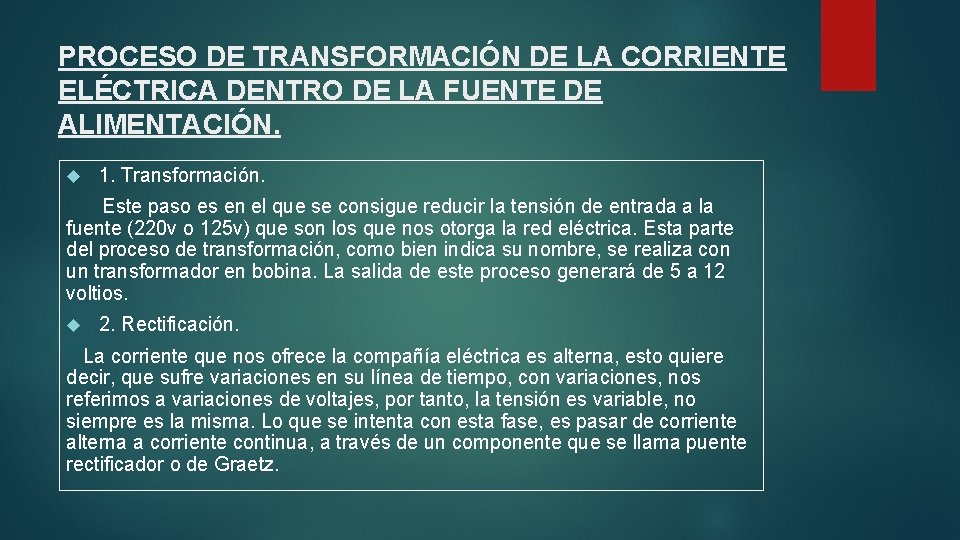 PROCESO DE TRANSFORMACIÓN DE LA CORRIENTE ELÉCTRICA DENTRO DE LA FUENTE DE ALIMENTACIÓN. 1.