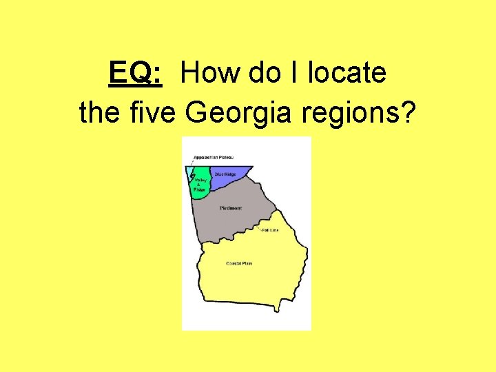 EQ: How do I locate the five Georgia regions? 