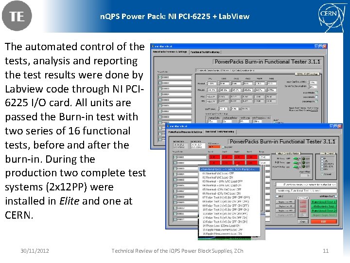 n. QPS Power Pack: NI PCI-6225 + Lab. View The automated control of the