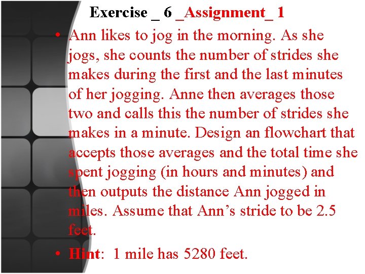 Exercise _ 6 _Assignment_ 1 • Ann likes to jog in the morning. As