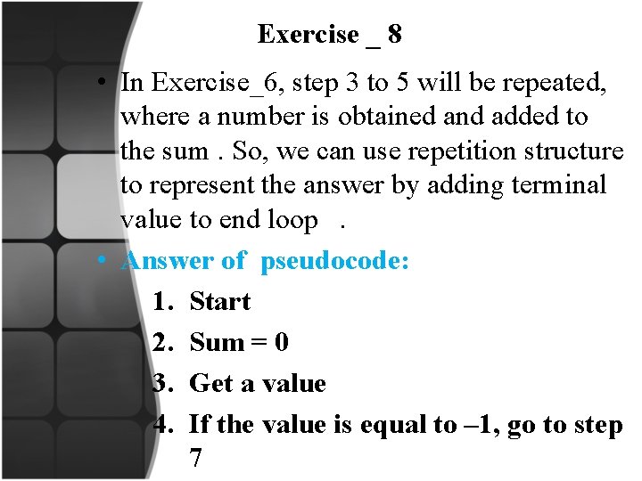 Exercise _ 8 • In Exercise_6, step 3 to 5 will be repeated, where