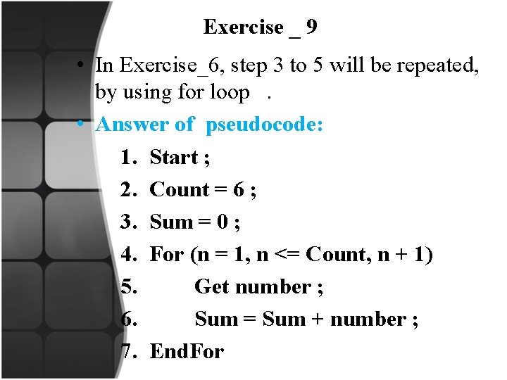 Exercise _ 9 • In Exercise_6, step 3 to 5 will be repeated, by