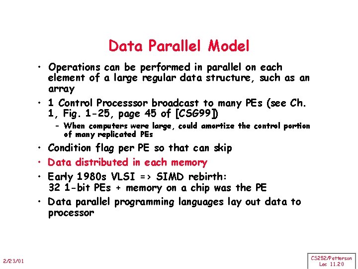 Data Parallel Model • Operations can be performed in parallel on each element of