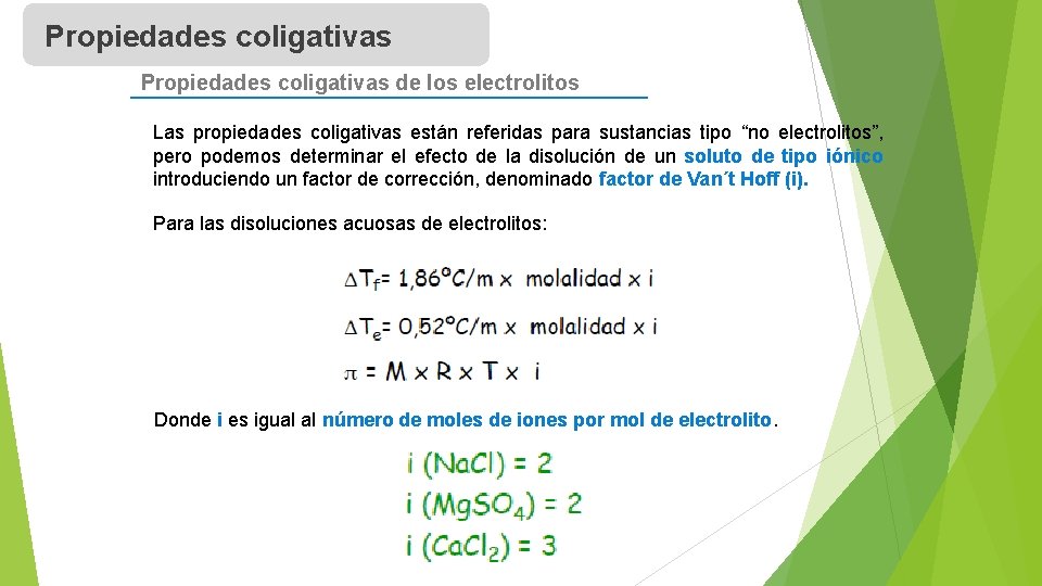 Propiedades coligativas de los electrolitos Las propiedades coligativas están referidas para sustancias tipo “no