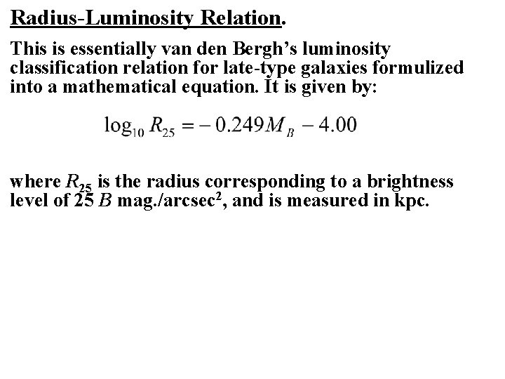 Radius-Luminosity Relation. This is essentially van den Bergh’s luminosity classification relation for late-type galaxies