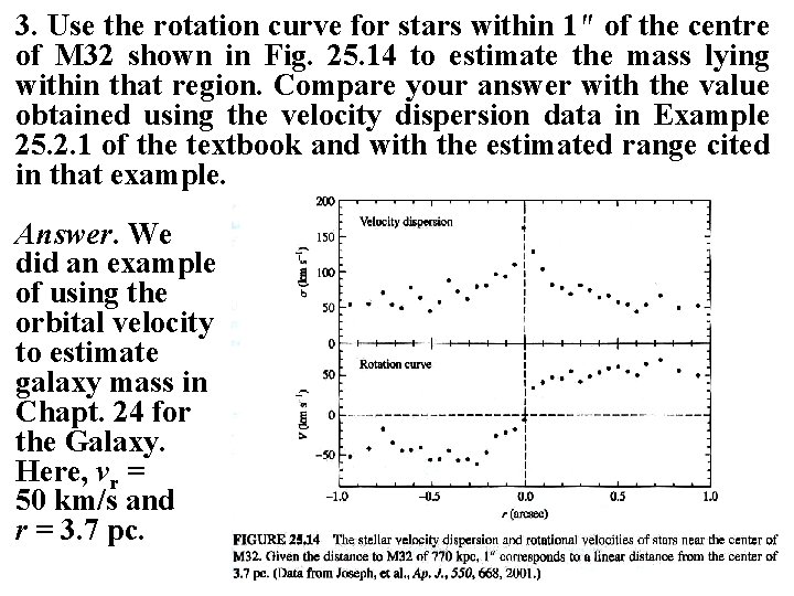 3. Use the rotation curve for stars within 1" of the centre of M