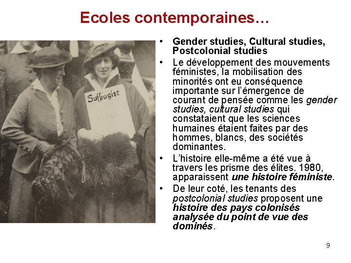 Ecoles contemporaines… • Gender studies, Cultural studies, Postcolonial studies • Le développement des mouvements