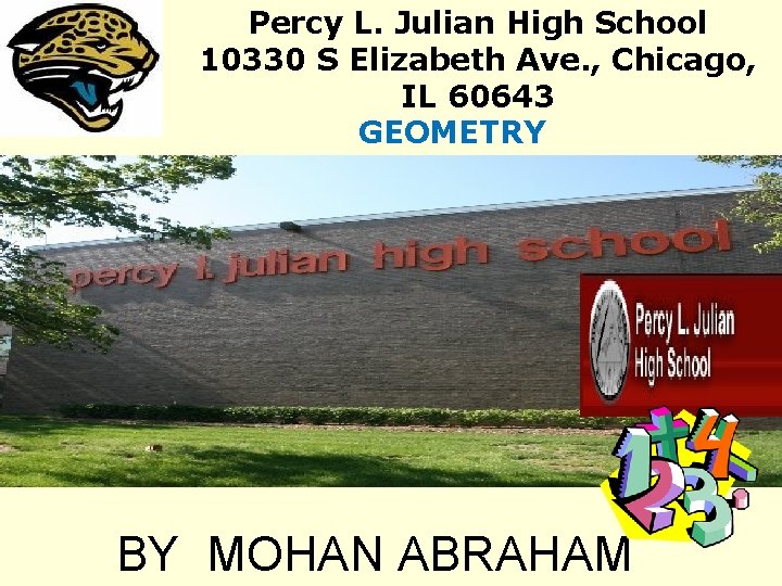 Percy L. Julian High School 10330 S Elizabeth Ave. , Chicago, IL 60643 GEOMETRY