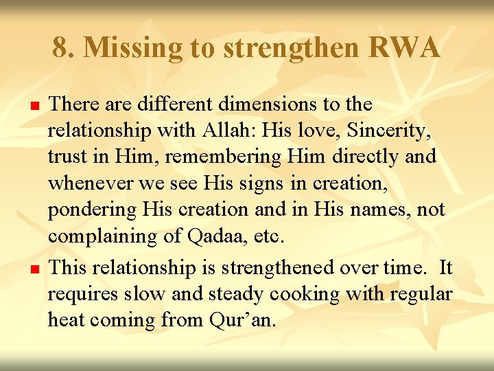 8. Missing to strengthen RWA n n There are different dimensions to the relationship