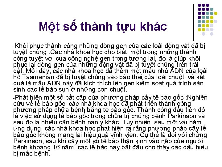 Một số thành tựu khác -Khôi phục thành công những dòng gen của các