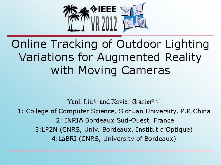 Online Tracking of Outdoor Lighting Variations for Augmented Reality with Moving Cameras Yanli Liu