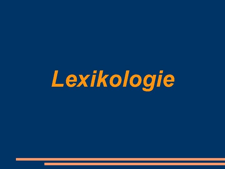 Lexikologie 