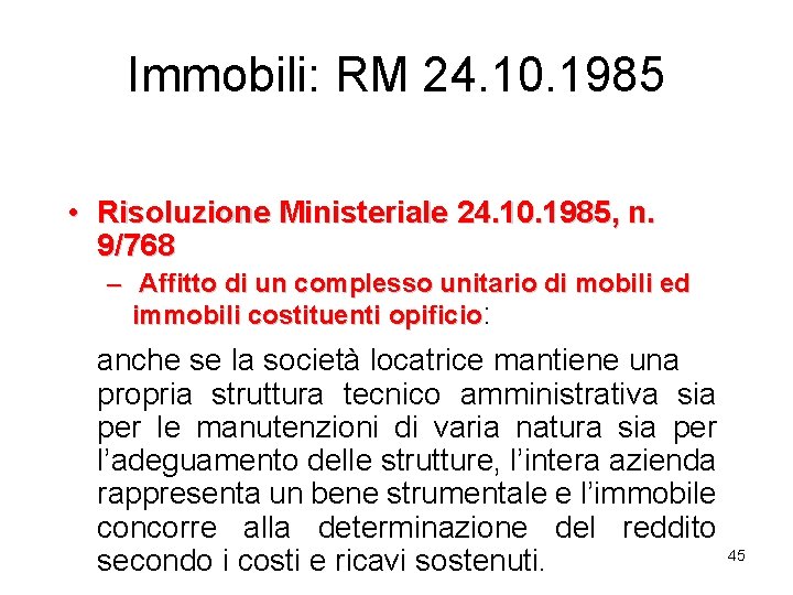Immobili: RM 24. 10. 1985 • Risoluzione Ministeriale 24. 10. 1985, n. 9/768 –